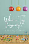 What is Toy Longevity?