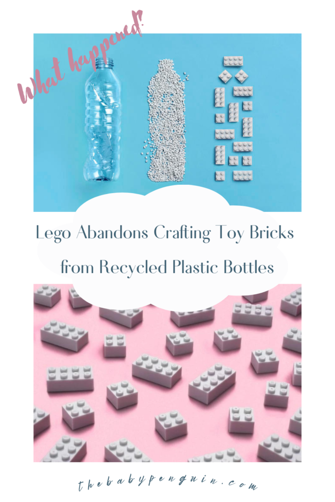 Lego Abandons Crafting Toy Bricks from Recycled Plastic Bottles